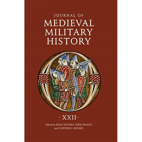 Journal of Medieval Military History: Volume XXII, (Hardcover)