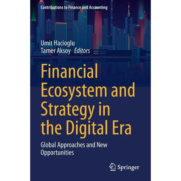 Contributions to Finance and Accounting Financial Ecosystem and Strategy in the Digital Era: Global Approaches and New Opportunities, (Paperback)