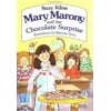 Mary marony and the chocolate surprise [Hardcover - Used]