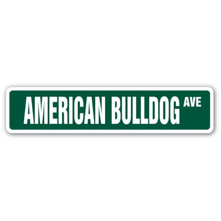 - AMERICAN BULLDOG Street Sign dog pet bull animal groomer | Indoor/Outdoor | 24