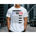 thumbnail image 6 of Best Papa Ever T-Shirt – Distressed American Flag Patriotic Graphic Tee, Father's Day Gift for Grandpa, USA Pride Shirt for Papa, 6 of 7