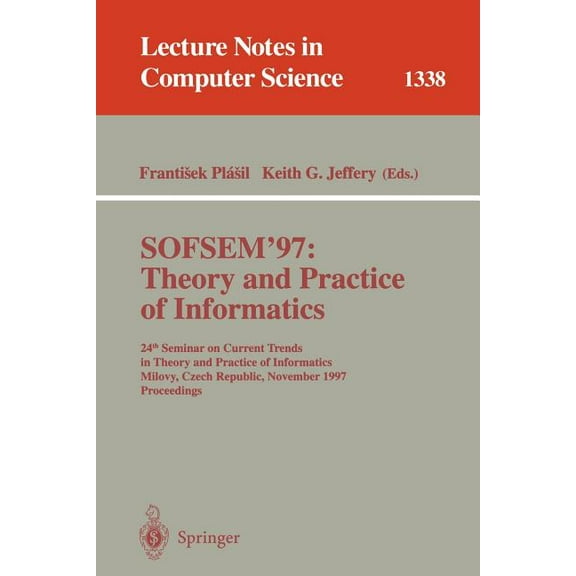 Lecture Notes in Computer Science Sofsem '97: Theory and Practice of Informatics: 24th Seminar on Current Trends in Theory and Practice of Informatics, Mi, Book 1338, (Paperback)