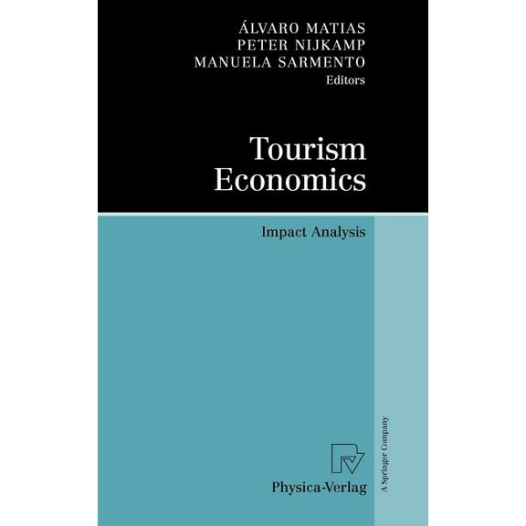 Tourism Economics: Impact Analysis, (Hardcover)