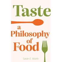 Taste : A Philosophy of Food (Hardcover)
