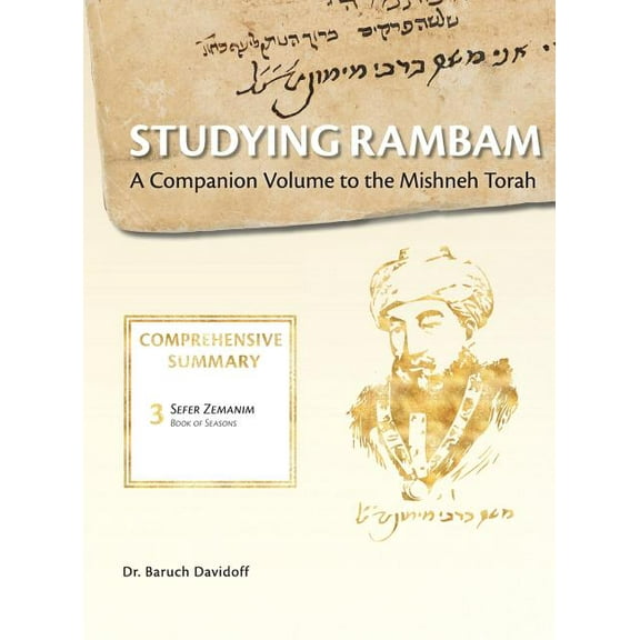 Studying Rambam. A Companion Volume to the Mishneh Torah.: Comprehensive Summary Volume 2. (Hardcover)