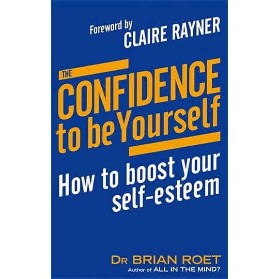 The Confidence To Be Yourself, (Paperback)