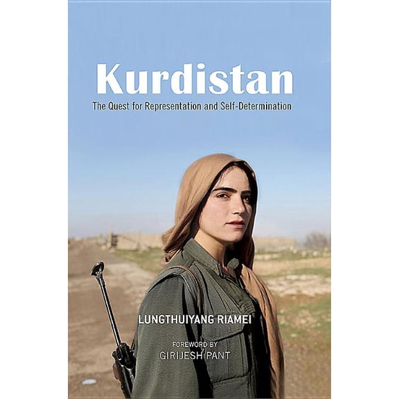 Kurdistan: The Quest for Representation and Self-Determination (Hardcover)