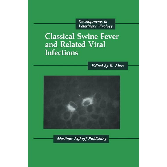 Developments in Veterinary Virology Classical Swine Fever and Related Viral Infections, Book 5, (Paperback)