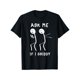 thumbnail image 1 of Men's ask Me if i Griddy Funny Humorous Griddy Dance Funny Saying T-Shirt, 1 of 7