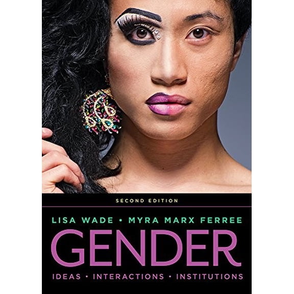 Pre-Owned Gender: Ideas, Interactions, Institutions (Paperback) 0393667960 9780393667967