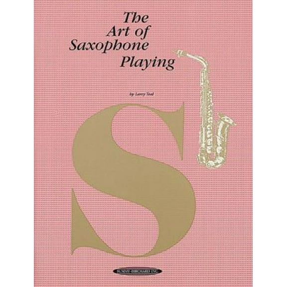 Pre-Owned The Art of Saxophone Playing (Paperback) 0874870577 9780874870572