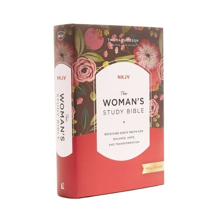 The NKJV, Woman's Study Bible, Fully Revised, Hardcover, Full-Color : Receiving God's Truth for Balance, Hope, and Transformation (Hardcover)