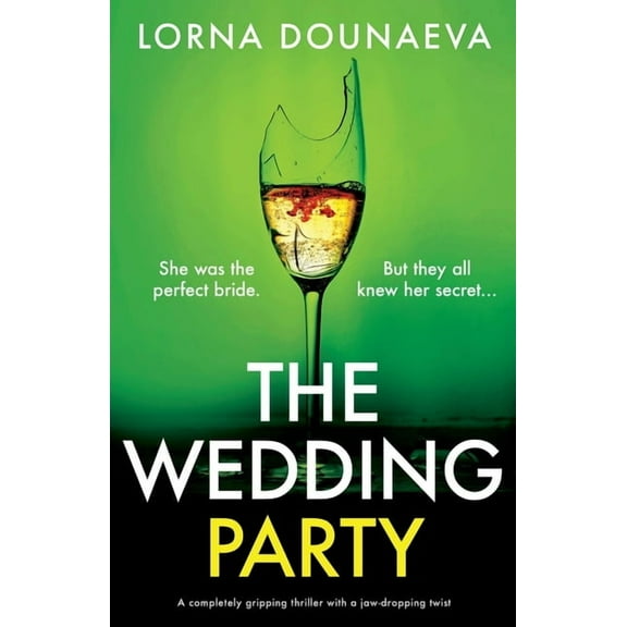 The Wedding Party: A completely gripping thriller with a jaw-dropping twist, (Paperback)