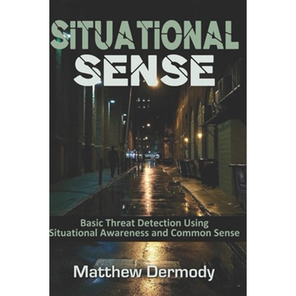 Pre-Owned Situational Sense: Basic Threat Detection Using Situational Awareness and Common Sense