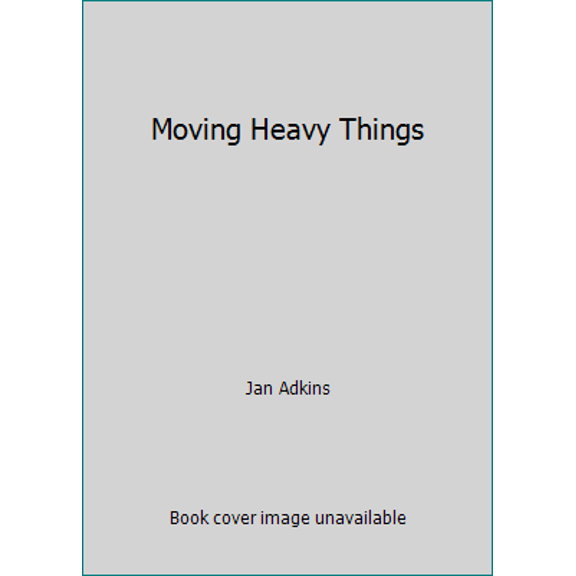 Pre-Owned Moving Heavy Things (Paperback) 039560284X 9780395602843