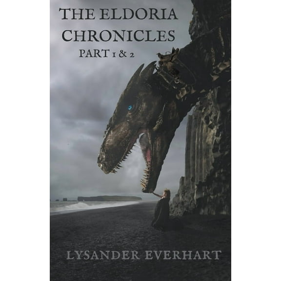 The Eldoria Chronicles - Part 1 & 2, (Paperback)