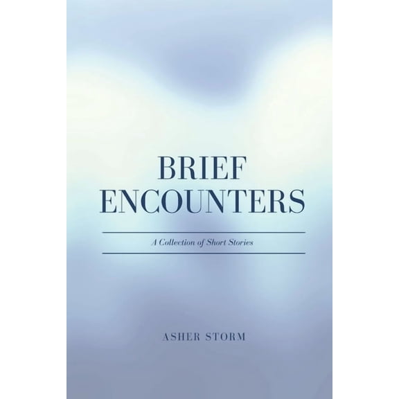 Brief Encounters (Large Print Edition): A Collection of Short Stories, (Paperback)