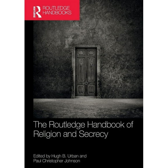 Routledge Handbooks in Religion The Routledge Handbook of Religion and Secrecy, (Paperback)