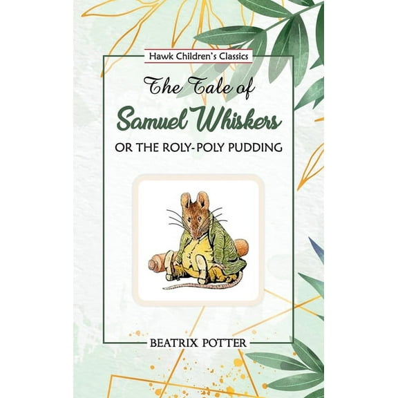 The Tale of Samuel Whiskers, (Paperback)