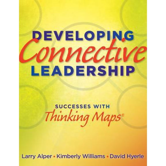 Pre-Owned Developing Connective Leadership: Successes With Thinking Maps (Unknown) 193524972X 9781935249726