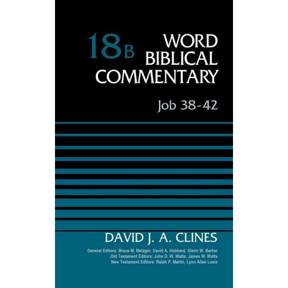 Word Biblical Commentary Job 38-42, Volume 18b: 18, (Hardcover)