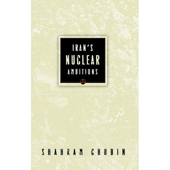 Iran's Nuclear Ambitions (Paperback)