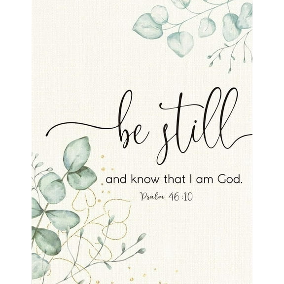 Be Still And Know That I Am God Psalm 46:10 Bible Verses Wall Decor Inspirational Faith Expression For Prayer Corner Church Events Gifts For Christian Trustees poster