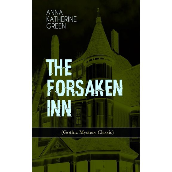 THE FORSAKEN INN (Gothic Mystery Classic), (Paperback)