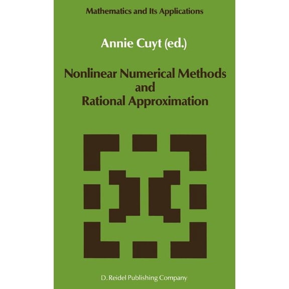Mathematics and Its Applications Nonlinear Numerical Methods and Rational Approximation, Book 43, (Hardcover)