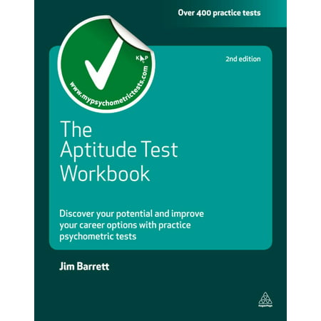 The Aptitude Test Workbook: Discover Your Potential and Improve Your Career Options with Practice Psychometric Tests -