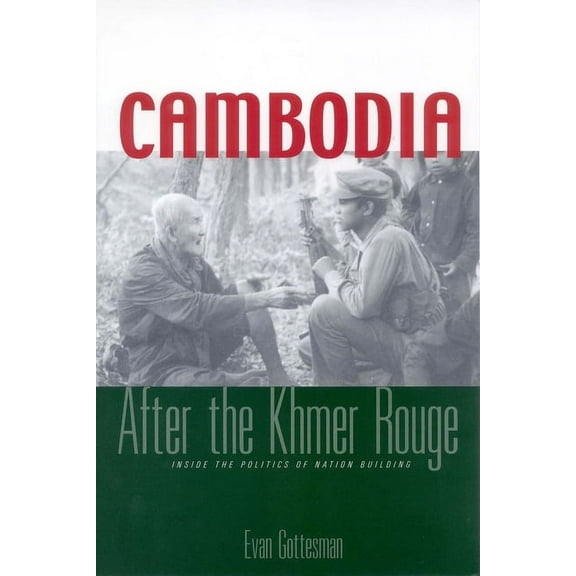 Cambodia After the Khmer Rouge : Inside the Politics of Nation Building (Paperback)