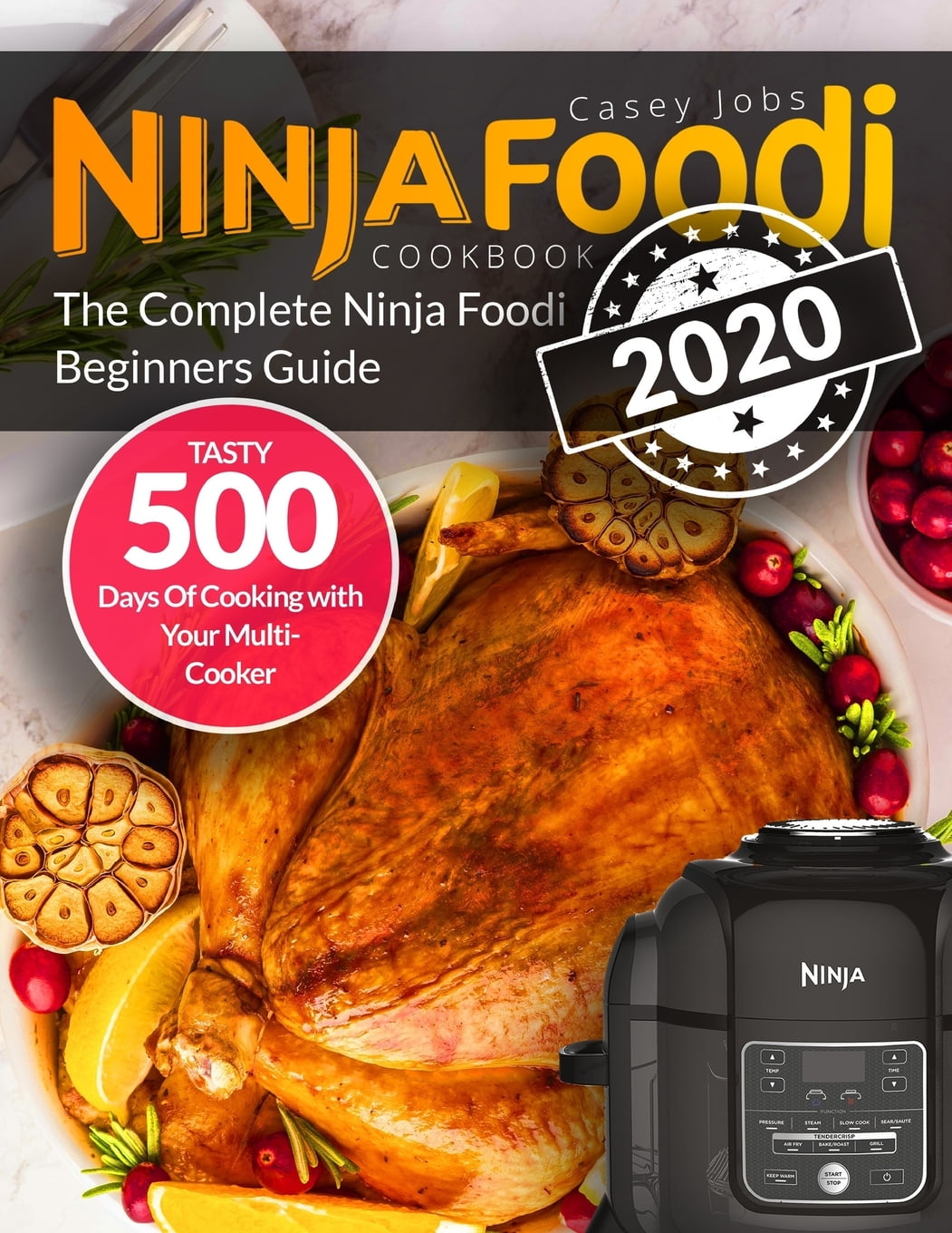 Ninja Foodi Ninja Foodi Cookbook 2020 The Complete Ninja Foodi