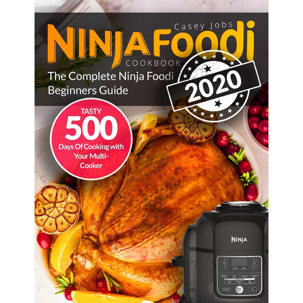 Ninja Foodi Ninja Foodi Cookbook 2020 The Complete Ninja Foodi