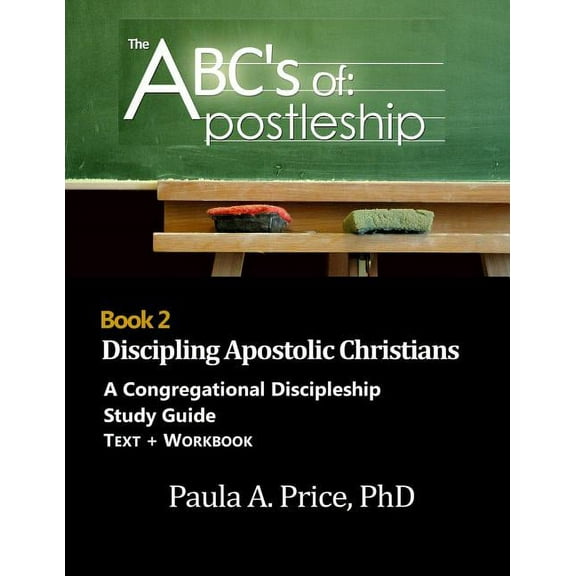 ABC's of Apostleship 2: Discipling Apostolic Christians, (Paperback)