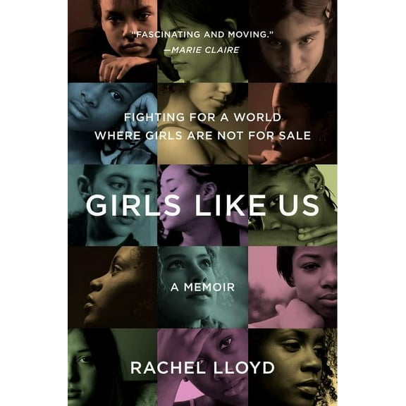 Girls Like Us: Fighting for a World Where Girls Are Not for Sale: A Memoir, (Paperback)