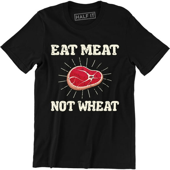 Keto Diet Eat Meat Not Wheat Funny Vegan Slogan Healthy Life Men's T-Shirt