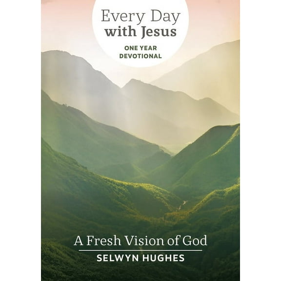 Every Day with Jesus One Year Devotional: A Fresh Vision of God (Paperback)