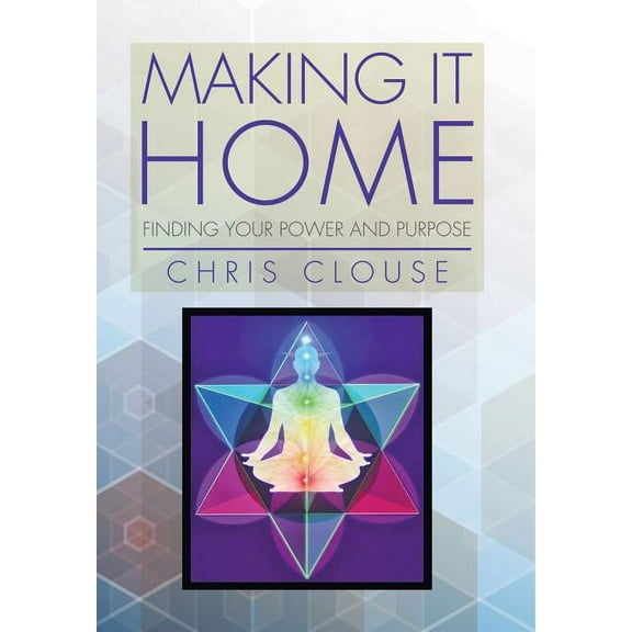 Making It Home : Finding Your Power and Purpose (Hardcover)