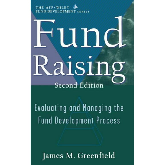 Nsfre/Wiley Fund Development (Hardcover) Fund Raising: Evaluating and Managing the Fund Development Process (Afp / Wiley Fund Development Series), (Hardcover)