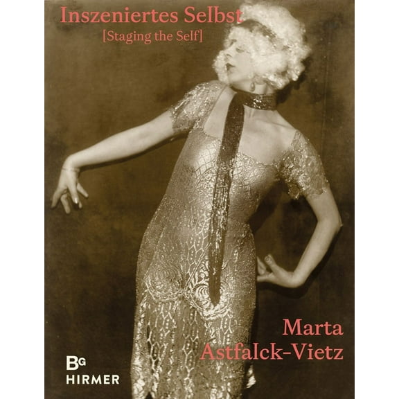 Marta Astfalck-Vietz: Staging the Self, (Paperback)