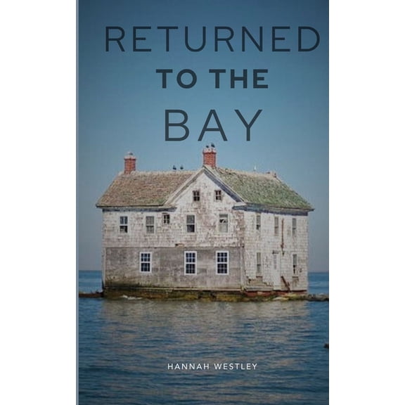 Returned To The Bay, (Paperback)