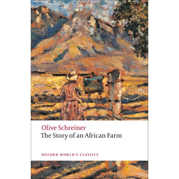 Oxford World's Classics The Story of an African Farm, (Paperback)