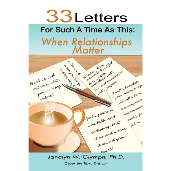 33 Letters For Such A Time As This: When Relationships Matter (Paperback)