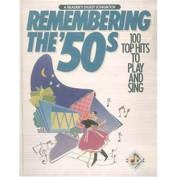 Pre-Owned Remembering The 50's: 100 Top Hits to Play and Sing (A Reader's Digest Songbook) (Unknown) 0895774291 9780895774293