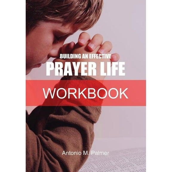 Building an Effective Prayer Life Workbook, (Paperback)