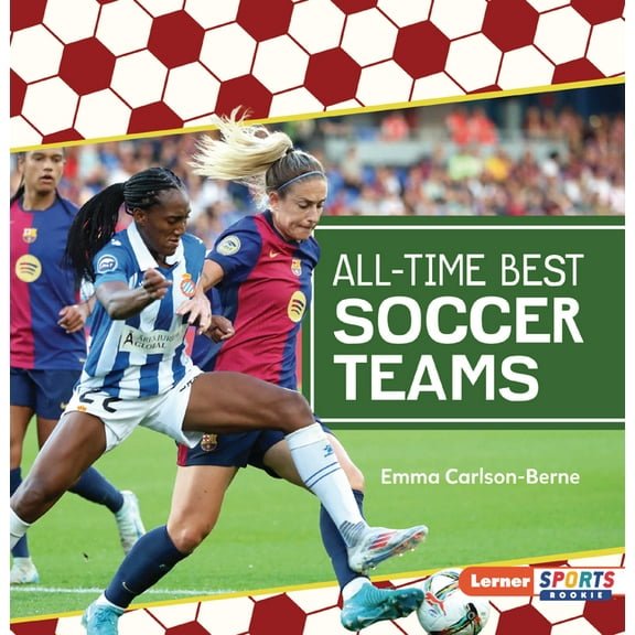 Soccer Mania (Lerner Sports Rookie) All-Time Best Soccer Teams, (Paperback)