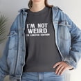 thumbnail image 7 of I'm Not Weird I'm Limited Edition Shirt, Christmas Gift, Birthday - ID: 640, 7 of 7