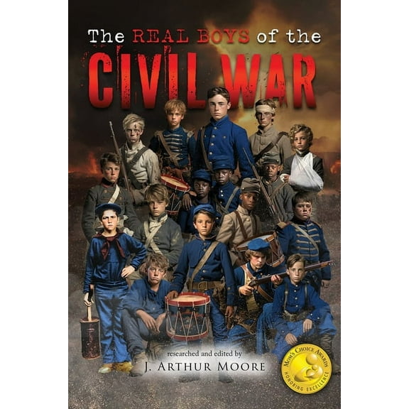 The Real Boys of the Civil War (Colored Edition), (Paperback)