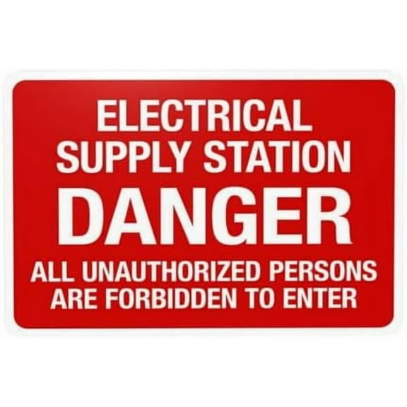 Danger Electrical Supply Station All Unauthorized Persons Are Forbidden To Enter Warning Sign, Do Not Enter Security Metal Signs for Busines Wall Caution Decor 12 x 8 Inch