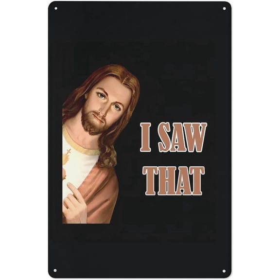 Jesus, I Saw That Aluminum Sign Metal Tin Sign for Home, Bar, Cafe Wall Decor - 8x12 Inches